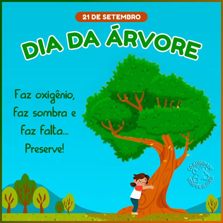 Dia da Árvore - 21 de Setembro - Sempre AlegriaSempre Alegria